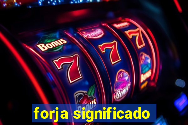 forja significado